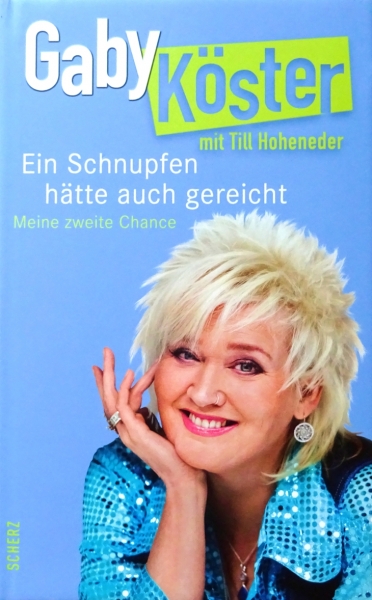 Ein Schnupfen hätte auch gereicht von Gaby Köster